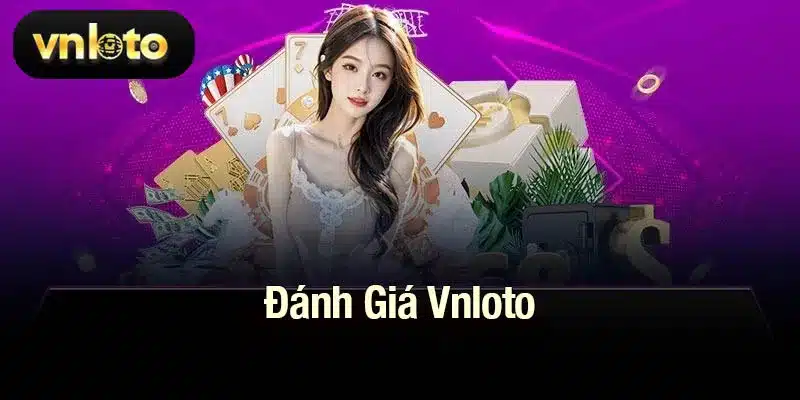 Đánh giá Vnloto