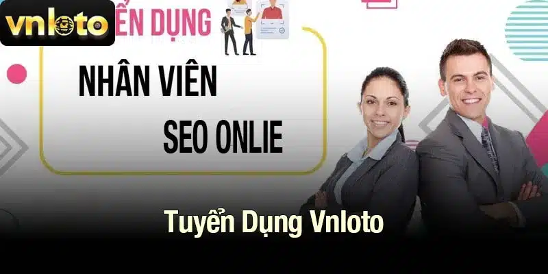 Tuyển dụng Vnloto